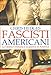Fascisti americani. La Destra Cristiana e la guerra in America - Hedges, Chris