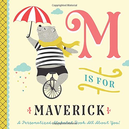 M is for Maverick: A Personalized Alphabet Book All About You! (Personalized Children's Book)