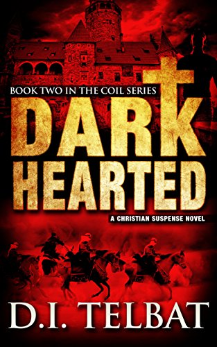 DARK HEARTED: A Christian Suspense (COIL Book 2)