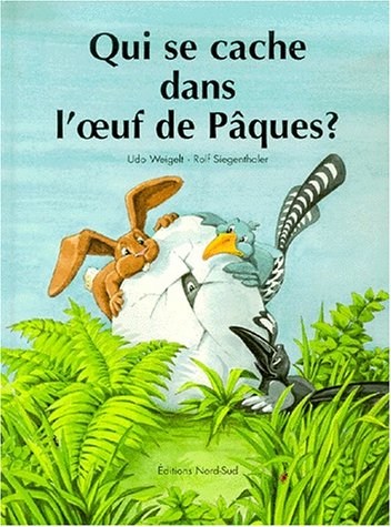 Qui se cache dans l'oeuf de Pâques ?