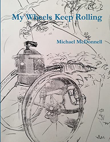 My Wheels Keep Rolling