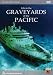 Life in the Graveyards of The Pacific