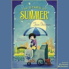 The Stars of Summer Audiobook By Tara Dairman cover art