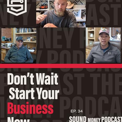 Don&rsquo;t Wait&mdash;Start Your Business Now Ep 34 cover art
