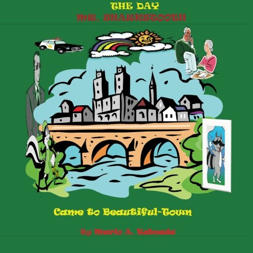 The Day Mr. Sharkstooth Came to Beautiful-Town: Limited Collectors Edition