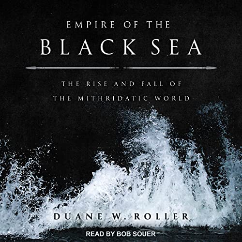 Empire of the Black Sea by Duane W. Roller episode artwork