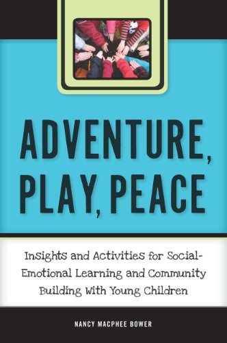 Adventure, Play, Peace 1885473664 Book Cover