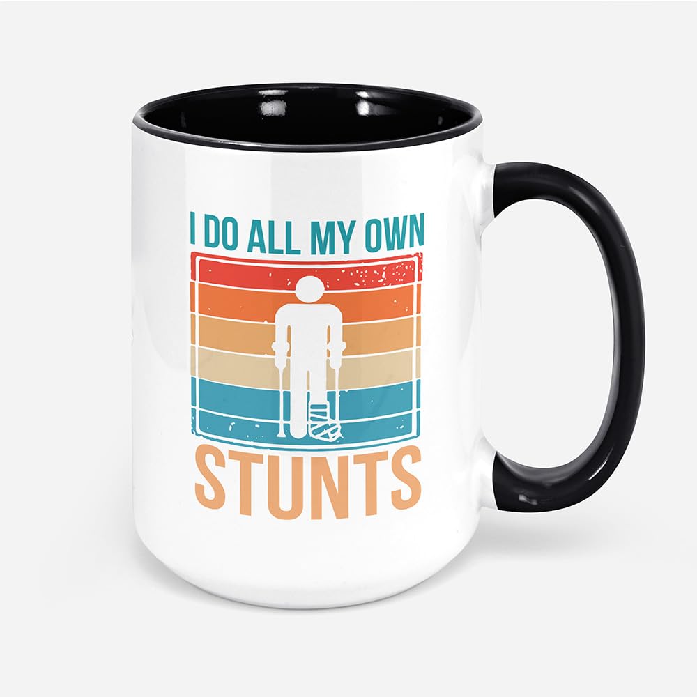 I Do All My Own Stunts Mug Broken Leg Gifts Stunt Man Coffee Mug Funny Tea Cup Funny Injury Surgery Get Well Soon Stunt Double, 11oz, White/Black