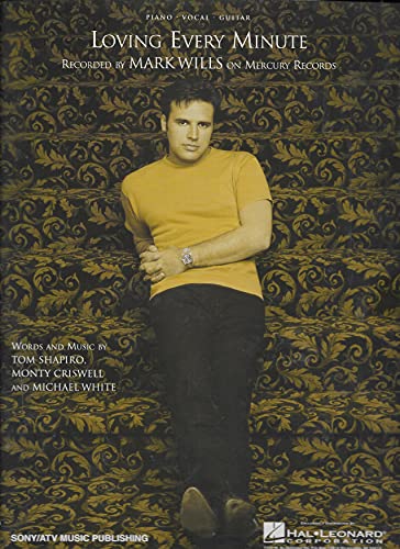 Loving Every Minute - Mark Wills 2000 Piano Vocal Guitar