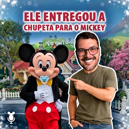 Hist&oacute;rias de Orlando #198: Ele entregou a chupeta para o Mickey