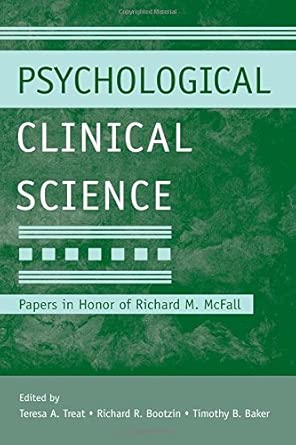 Psychological Clinical Science: Papers in Honor of Richard M. McFall (Modern Pioneers in Psychological Science: APS-Psychology Press) book cover