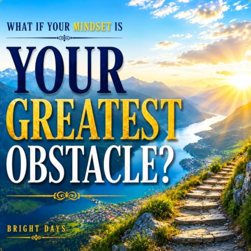 Diseño de la portada del título What If Your Mindset Is Your Greatest Obstacle?