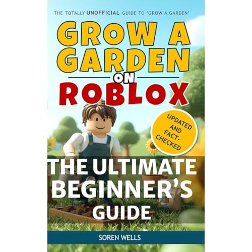 Grow a Garden on Roblox - The Ultimate Beginner's Guide Audiolibro Por Soren Wells arte de portada