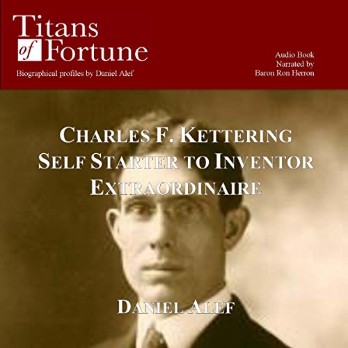 Charles F. Kettering Audiobook by Daniel Alef episode artwork