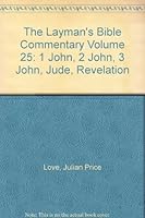 The Layman's Bible Commentary, Volume 25: The Books of 1 John, 2 John, 3 John, Jude and Revelation B000T4E33W Book Cover