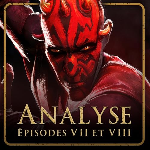 Maul: Shadow Lord &Eacute;pisodes 7 & 8 : Plong&eacute;e dans l'ESPRIT d'un SEIGNEUR SITH ! (Star Wars)
