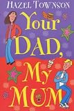 Your Dad, My Mom
