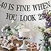 40 is Fine When You Look 29 Banner, Half Way to 80, Make 40 Great Again, Cheers to 40 Years, Happy 40th Birthday Party Decorations for Men and Women