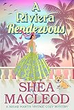  A Riviera Rendezvous (Sugar Martin Vintage Cozy Mysteries Book 4) (English Edition)