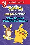The Great Pancake Race (Pokémon: Scholastic Reader, Level 2)