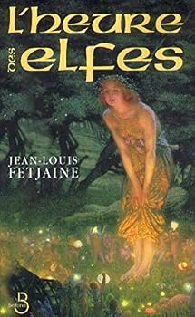 L'Heure des Elfes - Book #3 of the La Trilogie des Elfes