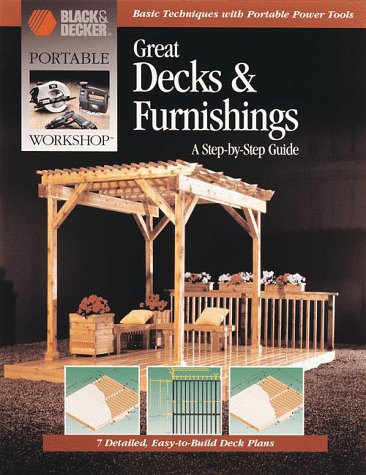 Buy Great Decks and Furnishings: A Step by Step Guide (Black & Decker ...