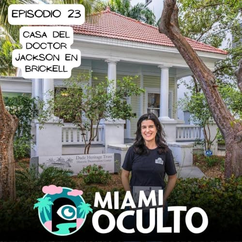 Casa del doctor James Jackson en Brickell