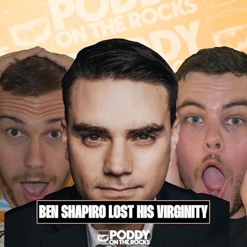 067 - Ben Shapiro lost his virginity
