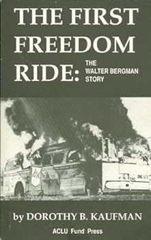 The First Freedom Ride: The Walter Bergman Story