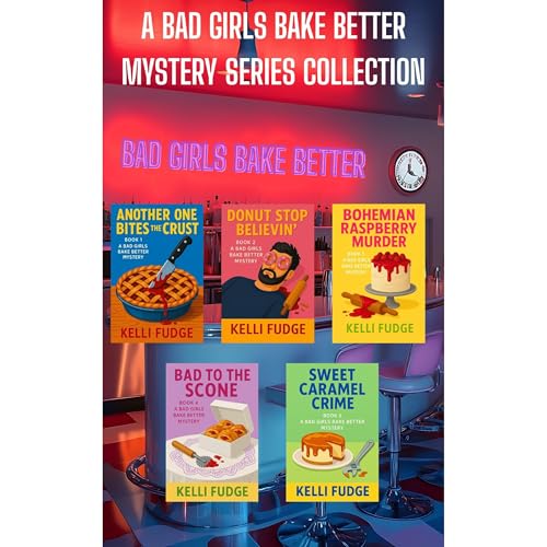 A Bad Girls Bake Better Mystery Series Collection Audiolibro Por Kelli Fudge arte de portada