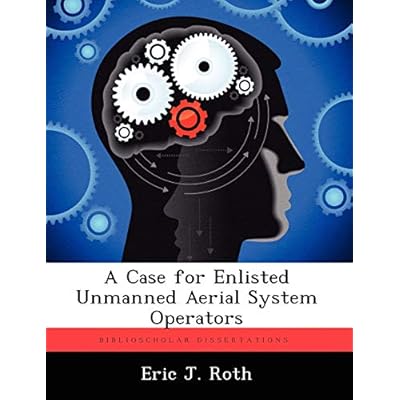 A Case for Enlisted Unmanned Aerial System Operators