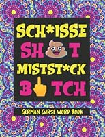 German Curse Word Book: Learn How to Curse in German With Relaxing Mandalas Coloring Pages, Swear Like a Native Speaker (How to Swear Around the World) B09MGGCMJC Book Cover