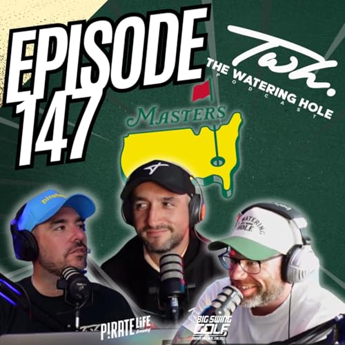 Episode 147 - "A Podcast Unlike Any Other" - Masters Week Show