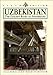 Uzbekistan: The Golden Road to Samarkand (Odyssey Illustrated Guide)