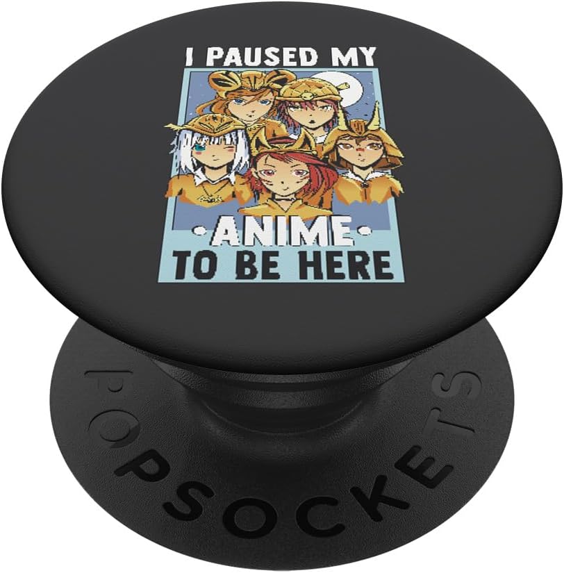 Otaku Anime Gamer Girl I Paused My Anime To Be Here PopSockets Adhesive PopGrip