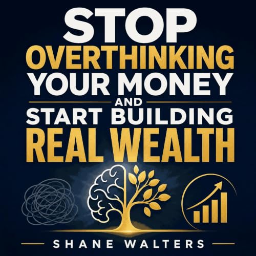 『Stop Overthinking Your Money and Start Building Real Wealth』のカバーアート