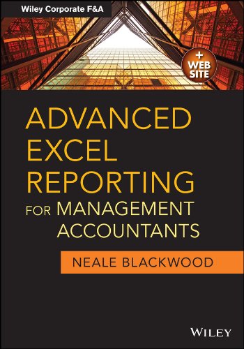 Advanced Excel Reporting for Management Accountants (Wiley Corporate F&A Book 653) (English Edition)