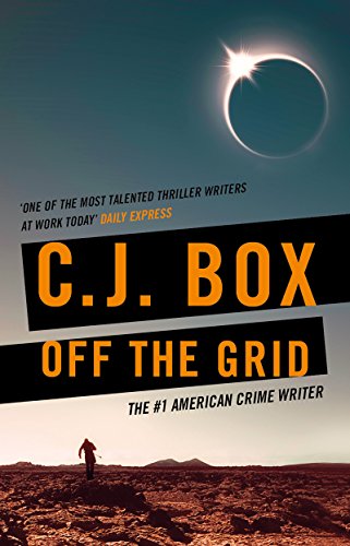 Télécharger Off the Grid (Joe Pickett Book 16) (English Edition) PDF