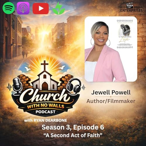 Season 3, Episode 6: "A Second Act of Faith"- Jewell Powell, Author & Filmmaker