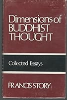 Dimensions of Buddhist Thought: Collected Writings Volume III- Essays and Dialogues Contributed to the Serial Publications The Wheel and Bodhi Leaves B003SGC8M6 Book Cover