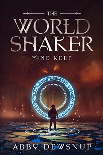 The World Shaker: The Time Keep (The World Shaker Series)