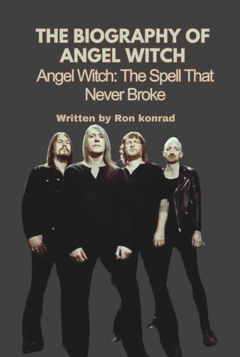 THE BIOGRAPHY OF ANGEL WITCH: Angel Witch: The Spell That Never Broke