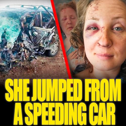 She Jumped from a Car Going 75 MPH: A Miracle on the Freeway | Ep. 58
