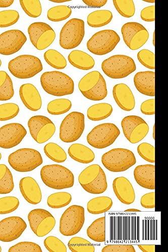Potato Notebook: Potato Lined Notebook | Potato Themed Gift For Potato Lovers And Mashed Potato Lovers | Perfect For Note Taking, Jotting Down Ideas, Taking Notes | 6 x 9 in | 120 Potato Themed Pages