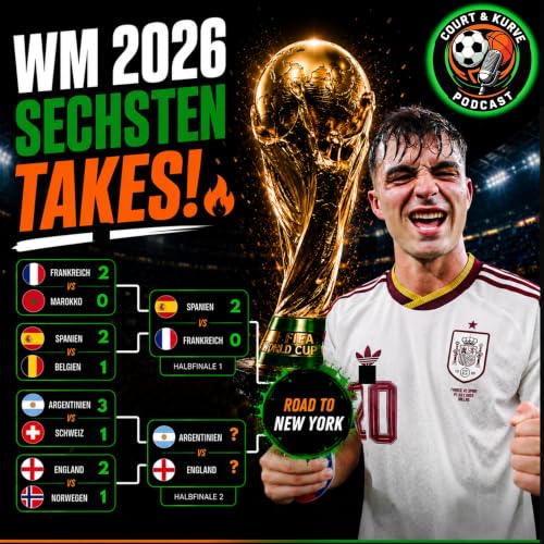 Spanien im Finale! | Frankreich geschockt & England vs. Argentinien im Mega-Check! | WM 2026 #8