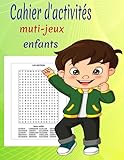  Cahier d\'activités multi jeux enfants: cahier d\'activités multi jeux enfants - dès 7 ans - stimuler sa mémoire - sudoku, mots mêlés, labyrinthes, coloriage, mandala