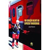 Um Coração Valente no Expresso Transiberiano