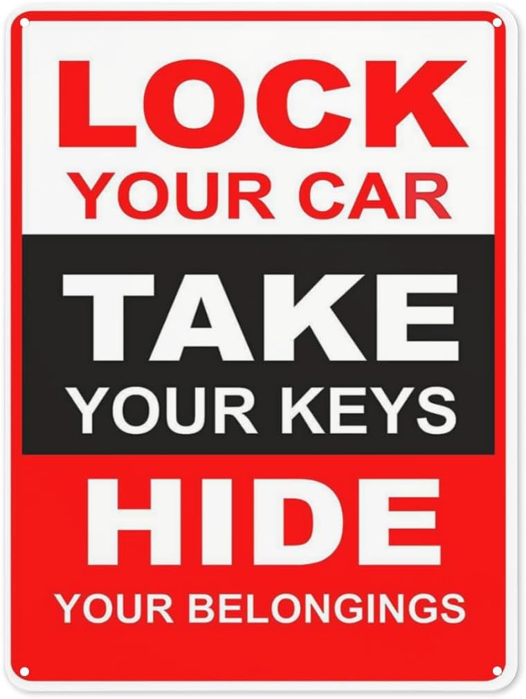 Warning Notice Road Safety Sign,Lock Your Car Take Your Keys Hide Your Belongings Sign,Caution Safety sign for construction zone/dangerous area 8x12 Inch White 3