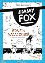 Jimmy Fox 2. ¡Por fin vacaciones! (Sálvese quien pueda) (LITERATURA INFANTIL - Narrativa infantil)