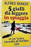 5 gialli da leggere in spiaggia, in un'unica raccolta di thriller...